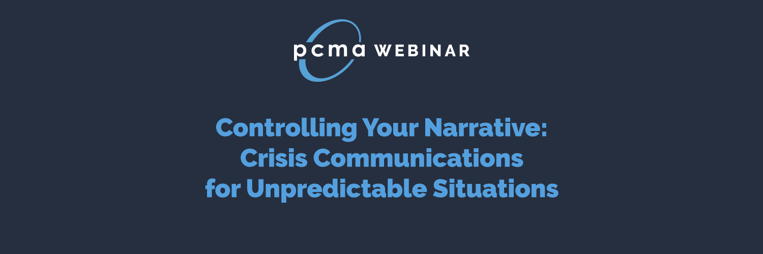 Controlling Your Narrative: Crisis Communications for Unpredictable Situations