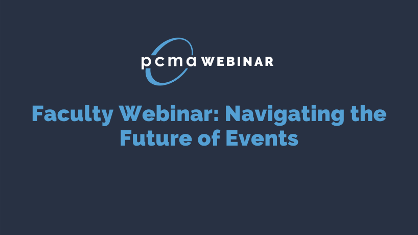 Faculty Webinar: Navigating the Future of Events