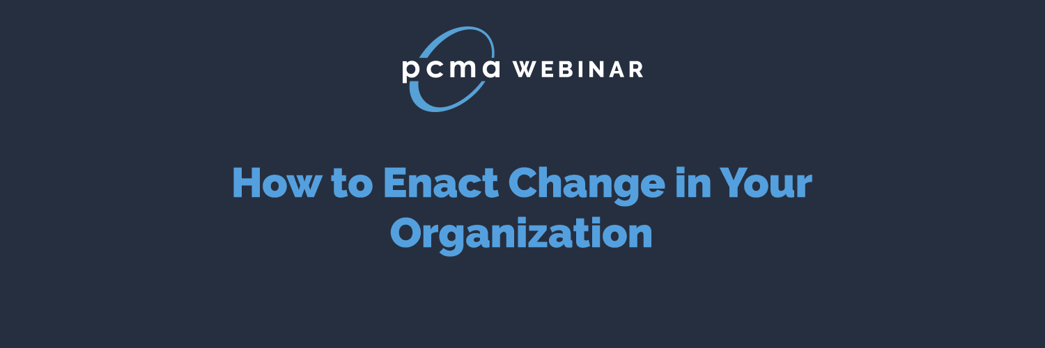 How to Enact Change in Your Organization