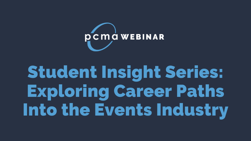 Student Insight Series: Exploring Career Paths Into the Events Industry