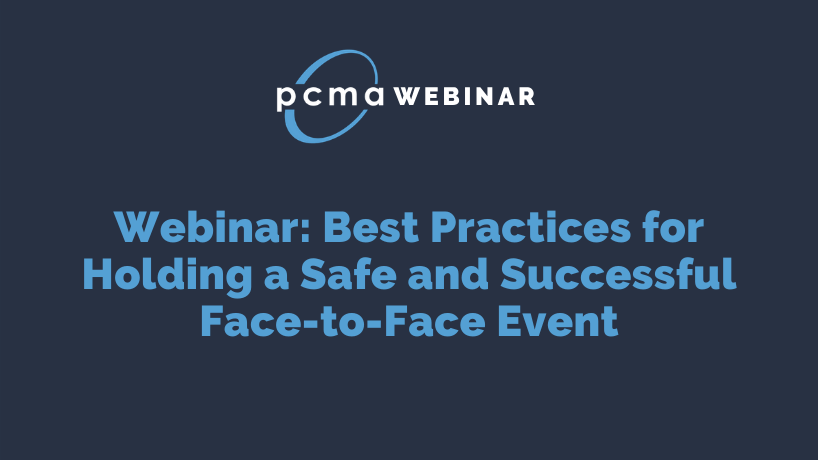 Webinar: Best Practices for Holding a Safe and Successful Face-to-Face Event