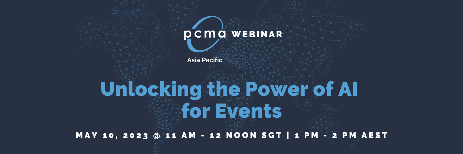 PCMA APAC Webinar: Unlocking the Power of AI for Event Planning_10 May