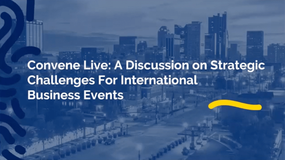 Convene Live A Discussion on Strategic Challenges For International Business Events
