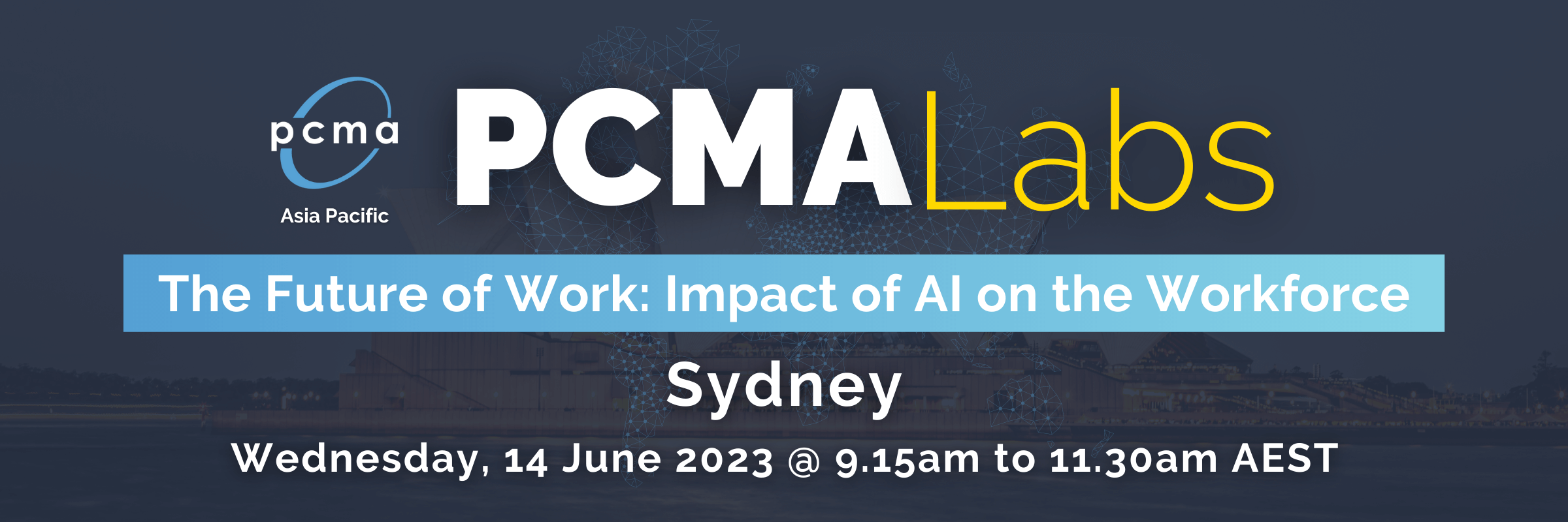 PCMA APAC Labs (Sydney) - The Future of Work: Impact of AI on the Workforce on 14 June 2023