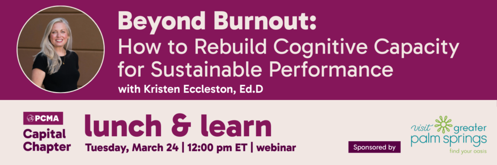 Beyond Burnout: How to Rebuild Cognitive Capacity for Sustainable Performance (Virtual Lunch & Learn)